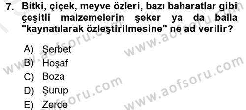 Türk Mutfak Kültürü Dersi 2017 - 2018 Yılı (Final) Dönem Sonu Sınav Soruları 7. Soru