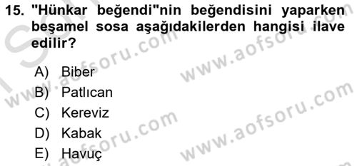 Türk Mutfak Kültürü Dersi 2019 - 2020 Yılı (Final) Dönem Sonu Sınav Soruları 15. Soru