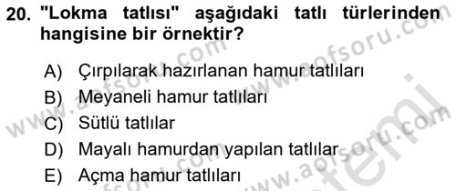 Türk Mutfak Kültürü Dersi 2019 - 2020 Yılı (Final) Dönem Sonu Sınavı 20. Soru