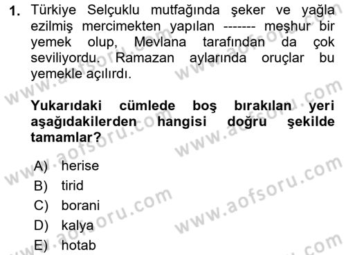Türk Mutfak Kültürü Dersi 2021 - 2022 Yılı (Vize) Ara Sınav Soruları 1. Soru