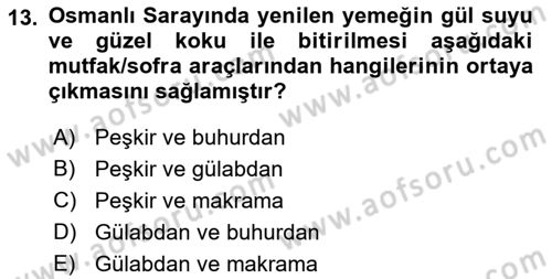 Türk Mutfak Kültürü Dersi 2021 - 2022 Yılı (Vize) Ara Sınav Soruları 13. Soru