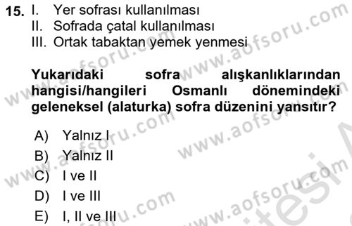 Türk Mutfak Kültürü Dersi 2021 - 2022 Yılı (Vize) Ara Sınav Soruları 15. Soru