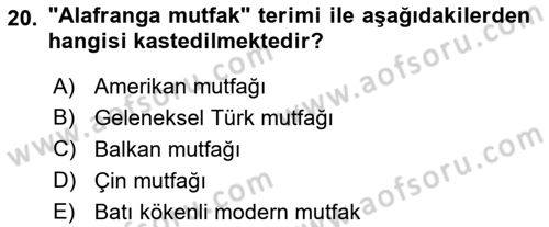 Türk Mutfak Kültürü Dersi 2021 - 2022 Yılı (Vize) Ara Sınav Soruları 20. Soru