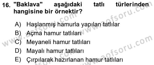Türk Mutfak Kültürü Dersi 2021 - 2022 Yılı (Final) Dönem Sonu Sınav Soruları 16. Soru