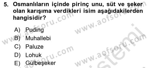 Türk Mutfak Kültürü Dersi 2021 - 2022 Yılı (Final) Dönem Sonu Sınav Soruları 5. Soru