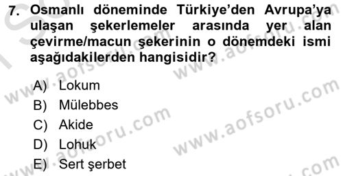 Türk Mutfak Kültürü Dersi 2021 - 2022 Yılı (Final) Dönem Sonu Sınav Soruları 7. Soru
