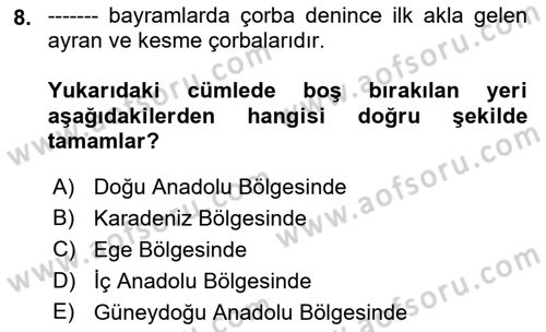 Türk Mutfak Kültürü Dersi 2021 - 2022 Yılı (Final) Dönem Sonu Sınav Soruları 8. Soru