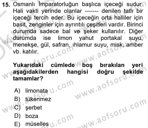 Türk Mutfak Kültürü Dersi 2021 - 2022 Yılı Yaz Okulu Sınav Soruları 15. Soru