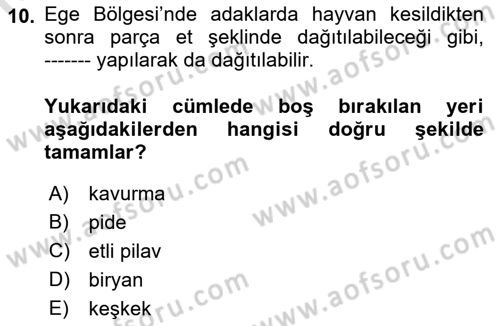 Türk Mutfak Kültürü Dersi 2022 - 2023 Yılı (Final) Dönem Sonu Sınav Soruları 10. Soru