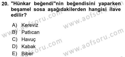 Türk Mutfak Kültürü Dersi 2022 - 2023 Yılı (Final) Dönem Sonu Sınav Soruları 20. Soru