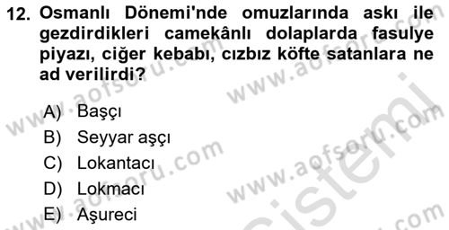 Türk Mutfak Kültürü Dersi 2022 - 2023 Yılı Yaz Okulu Sınav Soruları 12. Soru