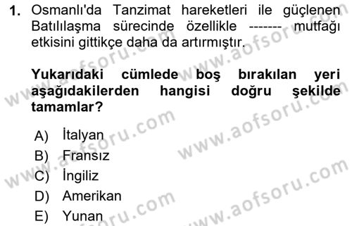 Türk Mutfak Kültürü Dersi 2023 - 2024 Yılı (Vize) Ara Sınav Soruları 1. Soru