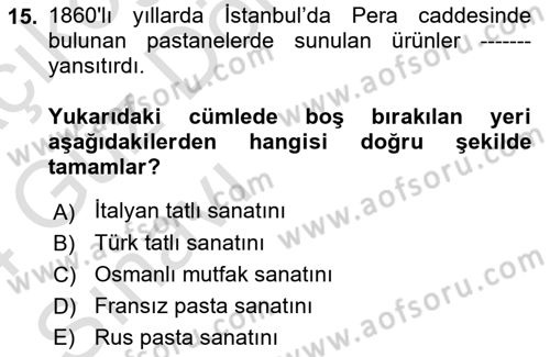 Türk Mutfak Kültürü Dersi 2023 - 2024 Yılı (Vize) Ara Sınav Soruları 15. Soru