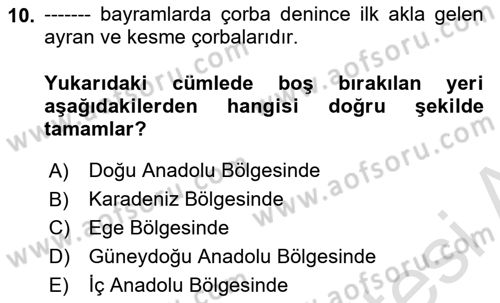 Türk Mutfak Kültürü Dersi 2023 - 2024 Yılı (Final) Dönem Sonu Sınav Soruları 10. Soru