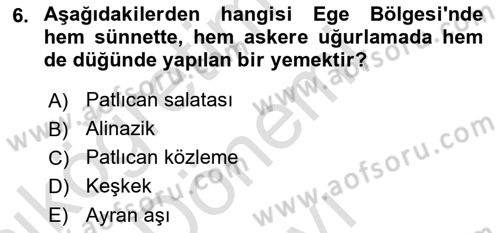 Türk Mutfak Kültürü Dersi 2023 - 2024 Yılı (Final) Dönem Sonu Sınav Soruları 6. Soru