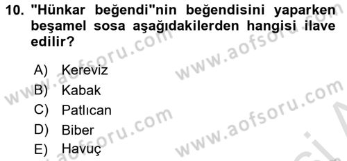Türk Mutfak Kültürü Dersi 2023 - 2024 Yılı Yaz Okulu Sınav Soruları 10. Soru