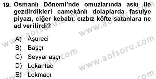 Türk Mutfak Kültürü Dersi 2023 - 2024 Yılı Yaz Okulu Sınav Soruları 19. Soru