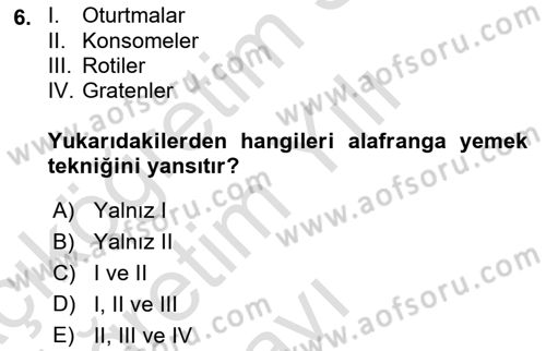 Türk Mutfak Kültürü Dersi 2023 - 2024 Yılı Yaz Okulu Sınav Soruları 6. Soru