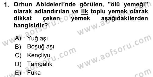 Türk Mutfak Kültürü Dersi 2024 - 2025 Yılı (Vize) Ara Sınav Soruları 1. Soru