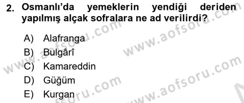 Türk Mutfak Kültürü Dersi 2024 - 2025 Yılı (Vize) Ara Sınav Soruları 2. Soru