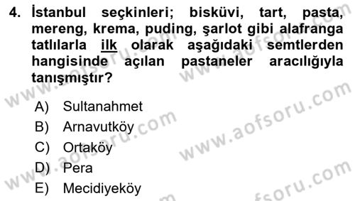 Türk Mutfak Kültürü Dersi 2024 - 2025 Yılı (Final) Dönem Sonu Sınav Soruları 4. Soru
