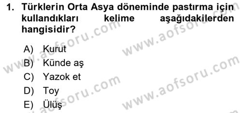 Türk Mutfak Kültürü Dersi 2024 - 2025 Yılı Yaz Okulu Sınav Soruları 1. Soru