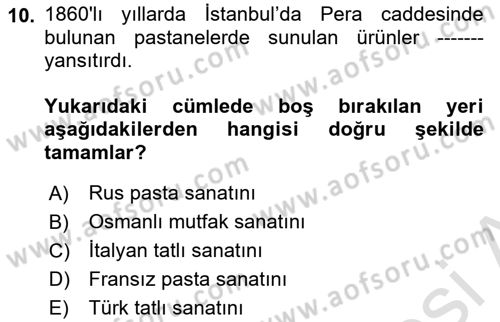 Türk Mutfak Kültürü Dersi 2024 - 2025 Yılı Yaz Okulu Sınav Soruları 10. Soru