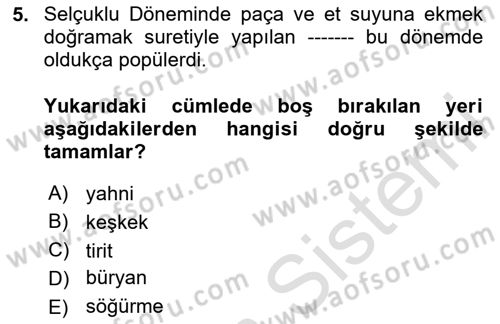 Türk Mutfak Kültürü Dersi 2024 - 2025 Yılı Yaz Okulu Sınav Soruları 5. Soru