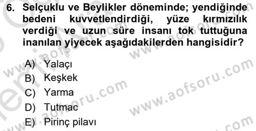 Türk Mutfak Kültürü Dersi 2025 - 2026 Yılı (Vize) Ara Sınav Soruları 6. Soru