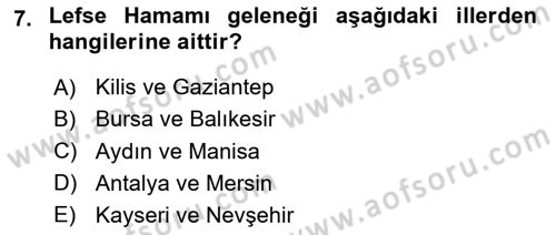 Türk Mutfak Kültürü Dersi 2025 - 2026 Yılı (Final) Dönem Sonu Sınav Soruları 7. Soru