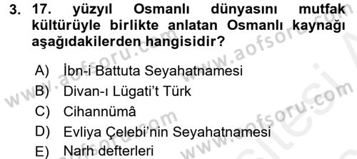 Osmanlı Mutfağı Dersi 2017 - 2018 Yılı 3 Ders Sınav Soruları 3. Soru