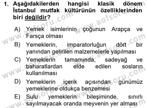 Osmanlı Mutfağı Dersi 2017 - 2018 Yılı (Vize) Ara Sınav Soruları 1. Soru
