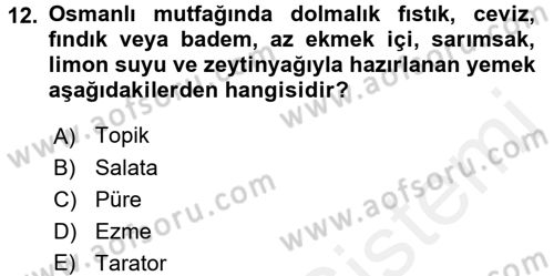 Osmanlı Mutfağı Dersi 2017 - 2018 Yılı (Vize) Ara Sınav Soruları 12. Soru