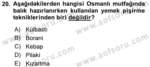 Osmanlı Mutfağı Dersi 2017 - 2018 Yılı (Vize) Ara Sınav Soruları 20. Soru