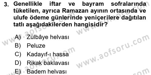 Osmanlı Mutfağı Dersi 2017 - 2018 Yılı (Vize) Ara Sınav Soruları 3. Soru