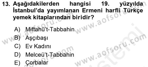 Osmanlı Mutfağı Dersi 2017 - 2018 Yılı (Final) Dönem Sonu Sınav Soruları 13. Soru