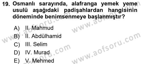 Osmanlı Mutfağı Dersi 2017 - 2018 Yılı (Final) Dönem Sonu Sınav Soruları 19. Soru