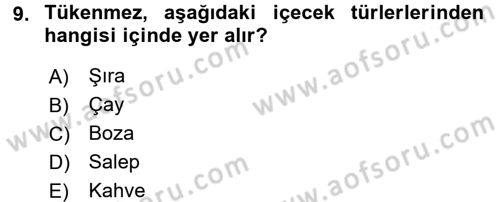 Osmanlı Mutfağı Dersi 2017 - 2018 Yılı (Final) Dönem Sonu Sınav Soruları 9. Soru