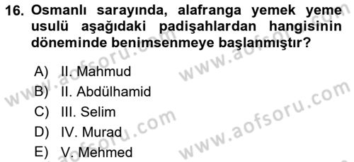 Osmanlı Mutfağı Dersi 2018 - 2019 Yılı 3 Ders Sınav Soruları 16. Soru