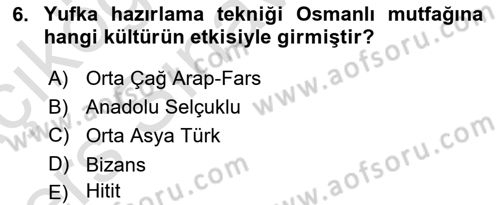 Osmanlı Mutfağı Dersi 2018 - 2019 Yılı 3 Ders Sınav Soruları 6. Soru