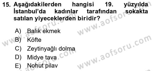 Osmanlı Mutfağı Dersi 2018 - 2019 Yılı (Vize) Ara Sınav Soruları 15. Soru