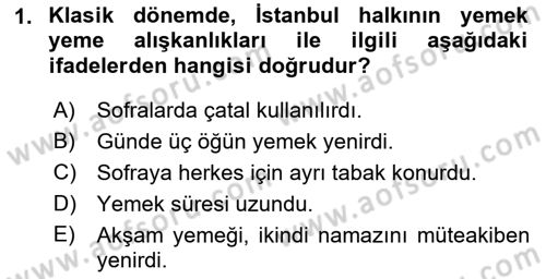 Osmanlı Mutfağı Dersi 2018 - 2019 Yılı (Final) Dönem Sonu Sınav Soruları 1. Soru