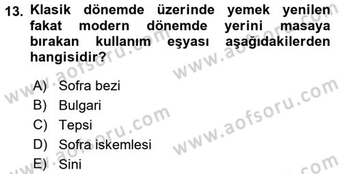 Osmanlı Mutfağı Dersi 2018 - 2019 Yılı (Final) Dönem Sonu Sınav Soruları 13. Soru
