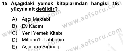 Osmanlı Mutfağı Dersi 2018 - 2019 Yılı (Final) Dönem Sonu Sınav Soruları 15. Soru