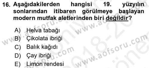 Osmanlı Mutfağı Dersi 2018 - 2019 Yılı (Final) Dönem Sonu Sınav Soruları 16. Soru