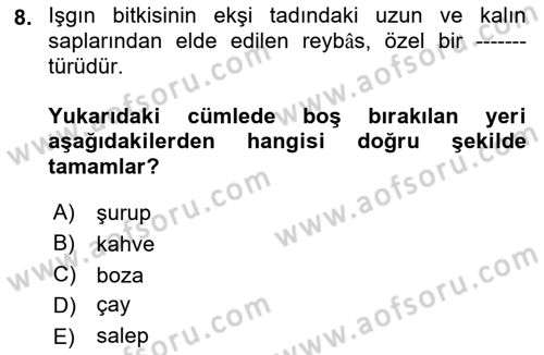 Osmanlı Mutfağı Dersi 2018 - 2019 Yılı (Final) Dönem Sonu Sınav Soruları 8. Soru