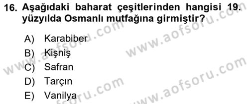 Osmanlı Mutfağı Dersi 2018 - 2019 Yılı Yaz Okulu Sınav Soruları 16. Soru