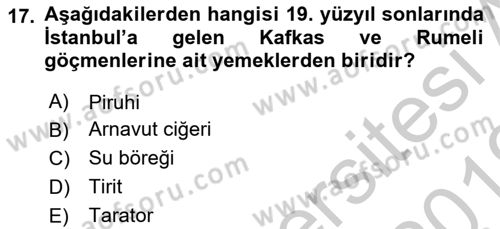 Osmanlı Mutfağı Dersi 2018 - 2019 Yılı Yaz Okulu Sınav Soruları 17. Soru