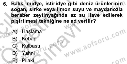 Osmanlı Mutfağı Dersi 2018 - 2019 Yılı Yaz Okulu Sınavı 6. Soru