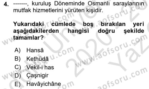 Osmanlı Mutfağı Dersi 2020 - 2021 Yılı Yaz Okulu Sınav Soruları 4. Soru